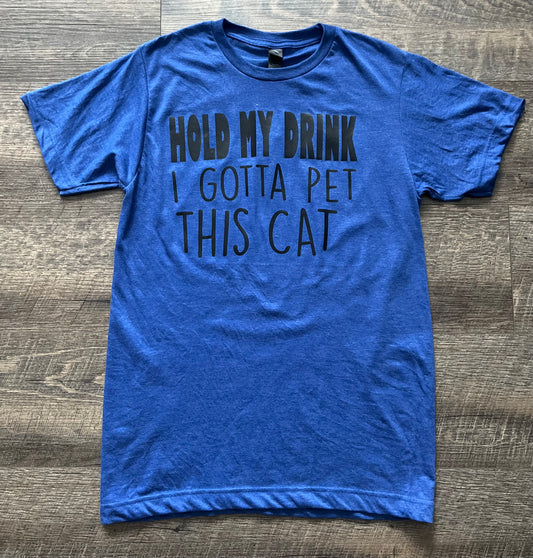 Hold My Drink I Gotta Pet This Cat Tee